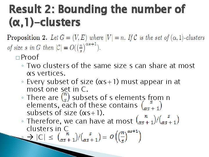 Result 2: Bounding the number of (α, 1)-clusters � Proof ◦ Two clusters of