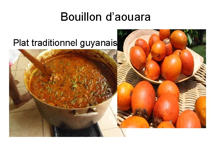 Bouillon d’aouara Plat traditionnel guyanais 