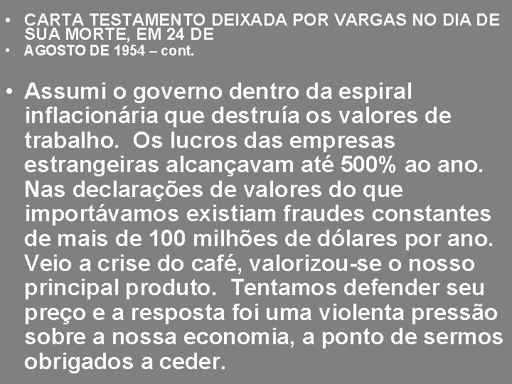  • CARTA TESTAMENTO DEIXADA POR VARGAS NO DIA DE SUA MORTE, EM 24