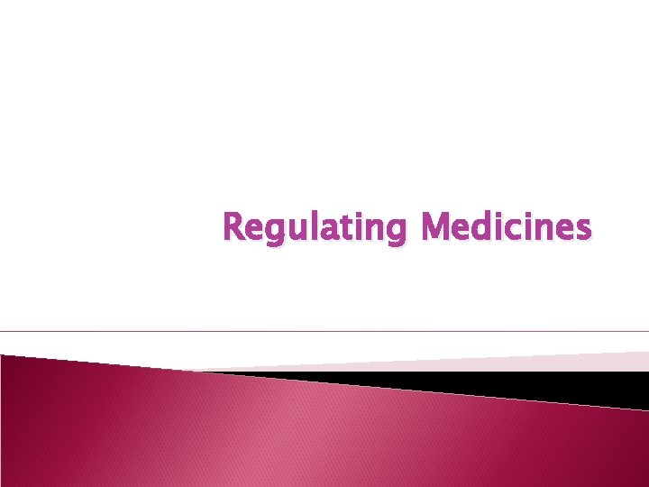 Regulating Medicines 