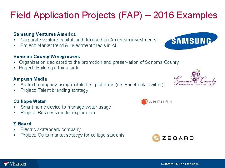 Field Application Projects (FAP) – 2016 Examples Samsung Ventures America • Corporate venture capital