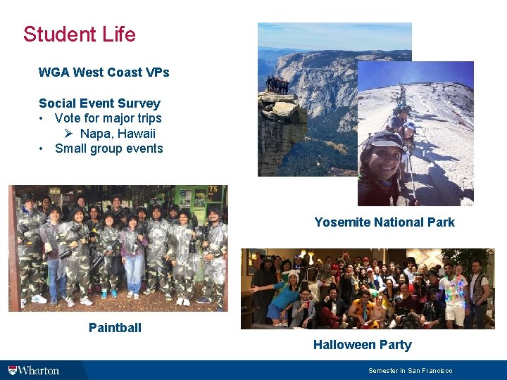 Student Life WGA West Coast VPs Social Event Survey • Vote for major trips
