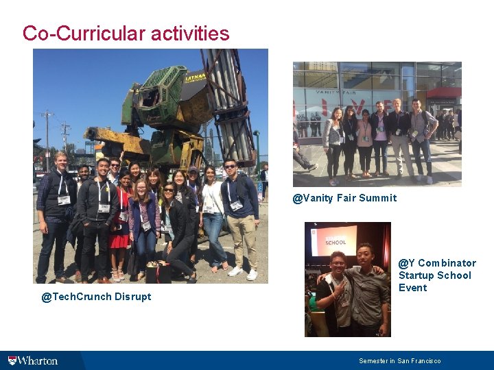 Co-Curricular activities @Vanity Fair Summit @Tech. Crunch Disrupt @Y Combinator Startup School Event 15