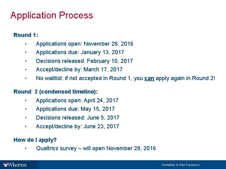 Application Process Round 1: • • • Applications open: November 28, 2016 Applications due: