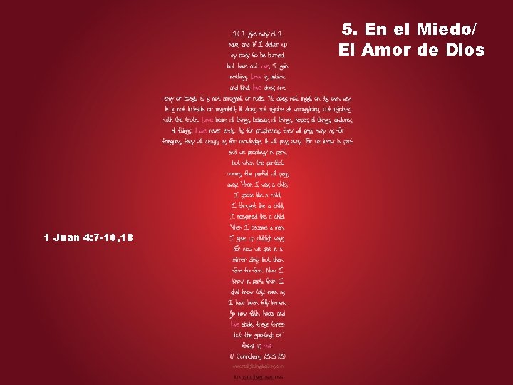 5. En el Miedo/ El Amor de Dios 1 Juan 4: 7 -10, 18