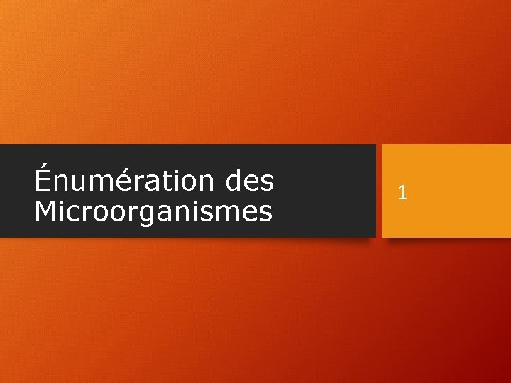 Énumération des Microorganismes 1 