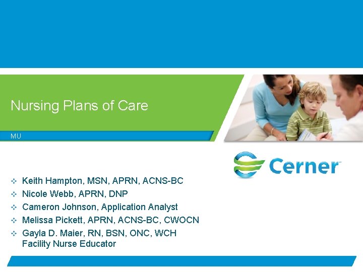 Nursing Plans of Care MU v v v Keith Hampton, MSN, APRN, ACNS-BC Nicole