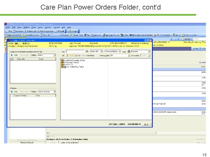 Care Plan Power Orders Folder, cont’d 15 