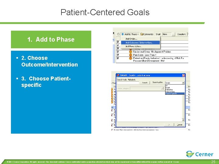 Patient-Centered Goals 1. Add to Phase § 2. Choose Outcome/Intervention § 3. Choose Patientspecific