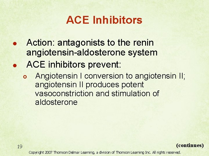 ACE Inhibitors Action: antagonists to the renin angiotensin-aldosterone system ACE inhibitors prevent: l l