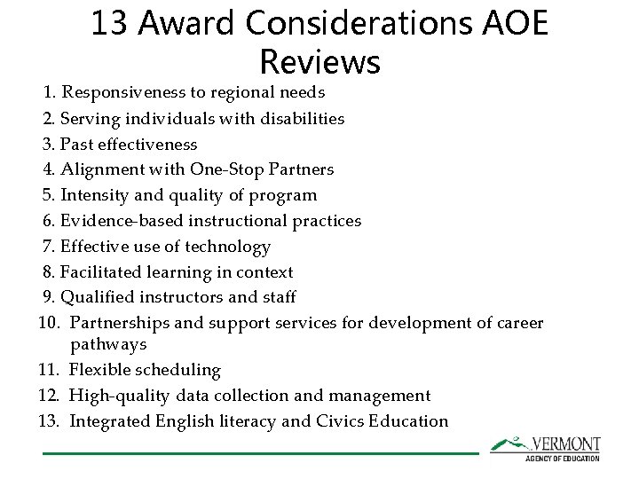 13 Award Considerations AOE Reviews 1. Responsiveness to regional needs 2. Serving individuals with