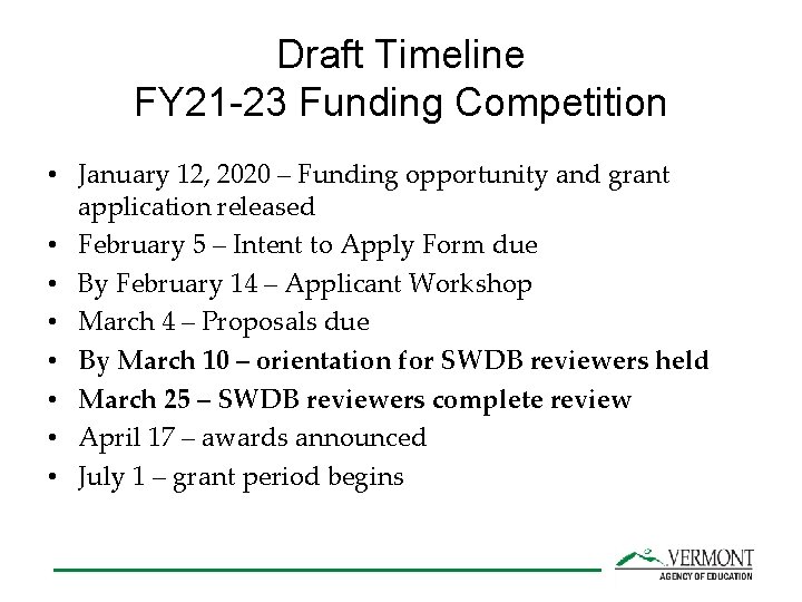 Draft Timeline FY 21 -23 Funding Competition • January 12, 2020 – Funding opportunity