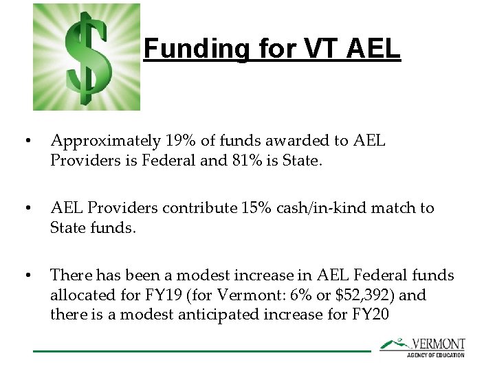 Funding for VT AEL • Approximately 19% of funds awarded to AEL Providers is