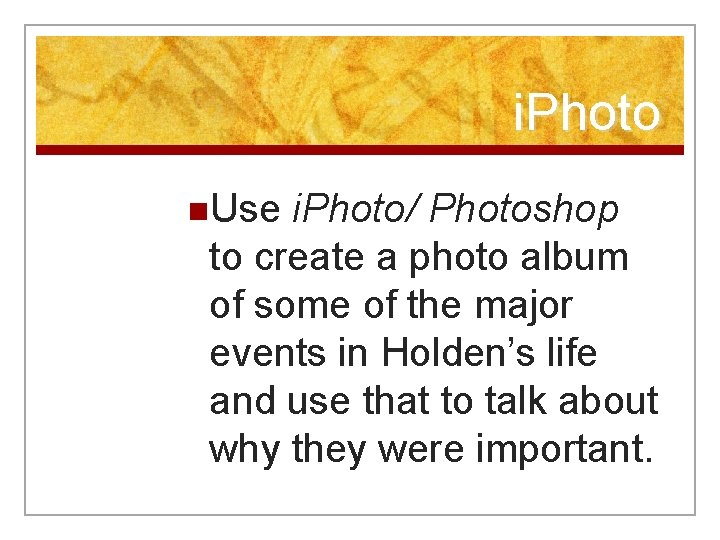 i. Photo n. Use i. Photo/ Photoshop to create a photo album of some