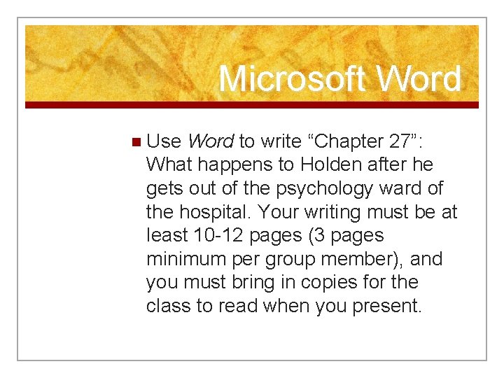 Microsoft Word n Use Word to write “Chapter 27”: What happens to Holden after