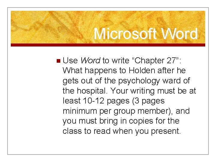 Microsoft Word n Use Word to write “Chapter 27”: What happens to Holden after