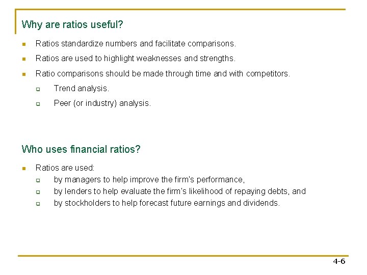 Why are ratios useful? n Ratios standardize numbers and facilitate comparisons. n Ratios are Why are ratios useful? n Ratios standardize numbers and facilitate comparisons. n Ratios are
