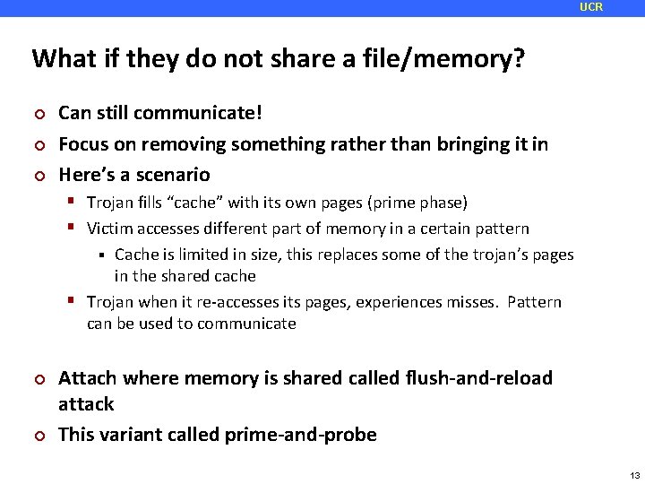 UCR What if they do not share a file/memory? ¢ ¢ ¢ Can still