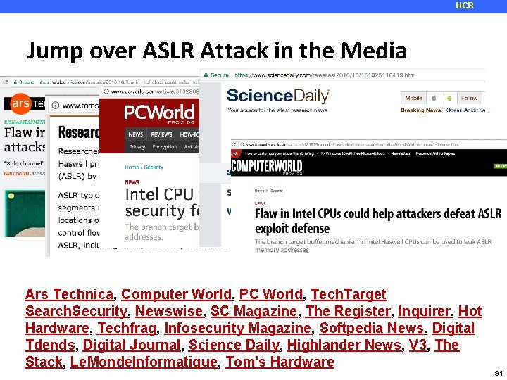 UCR Jump over ASLR Attack in the Media Ars Technica, Computer World, PC World,
