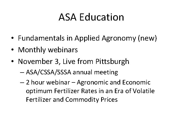 ASA Education • Fundamentals in Applied Agronomy (new) • Monthly webinars • November 3,