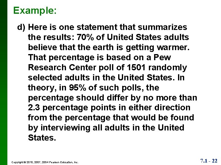 Example: d) Here is one statement that summarizes the results: 70% of United States