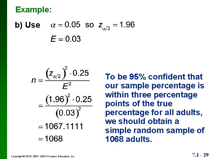 Example: b) Use To be 95% confident that our sample percentage is within three