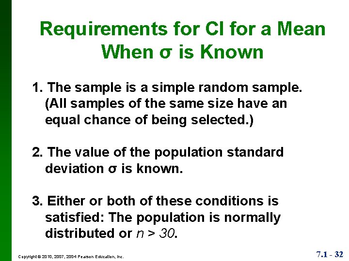 Requirements for CI for a Mean When σ is Known 1. The sample is