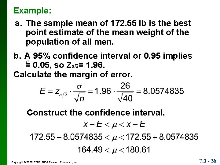 Example: a. The sample mean of 172. 55 lb is the best point estimate