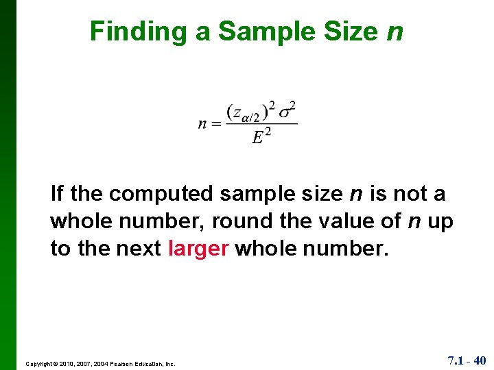 Finding a Sample Size n If the computed sample size n is not a