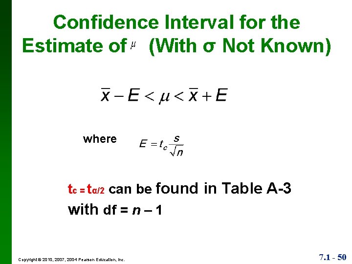 Confidence Interval for the Estimate of (With σ Not Known) where tc = tα/2