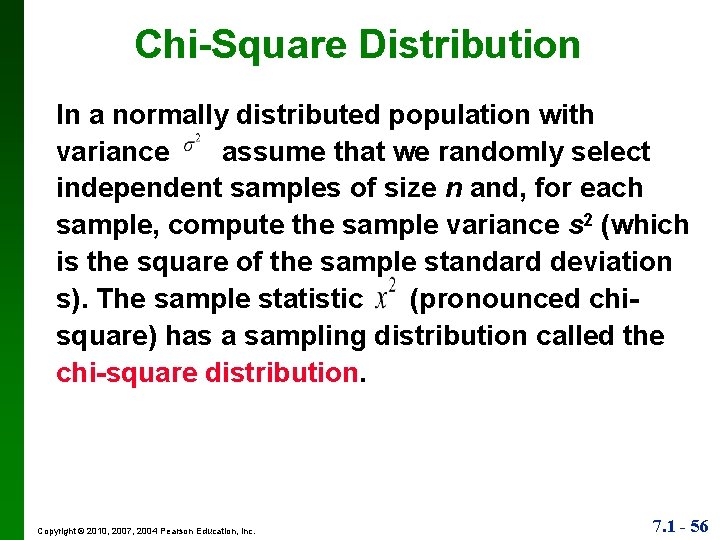 Chi-Square Distribution In a normally distributed population with variance assume that we randomly select