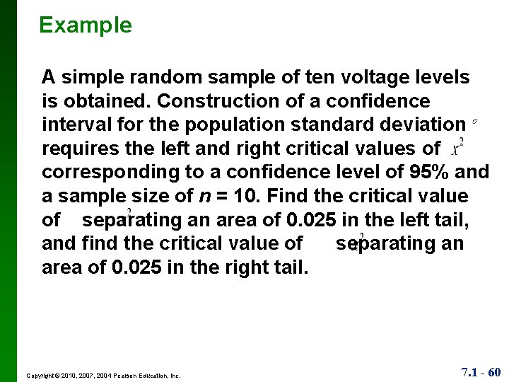 Example A simple random sample of ten voltage levels is obtained. Construction of a