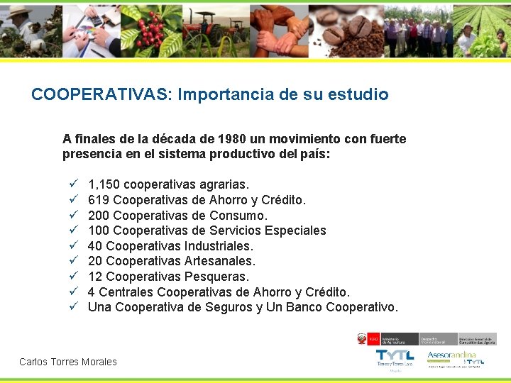 COOPERATIVAS: Importancia de su estudio A finales de la década de 1980 un movimiento