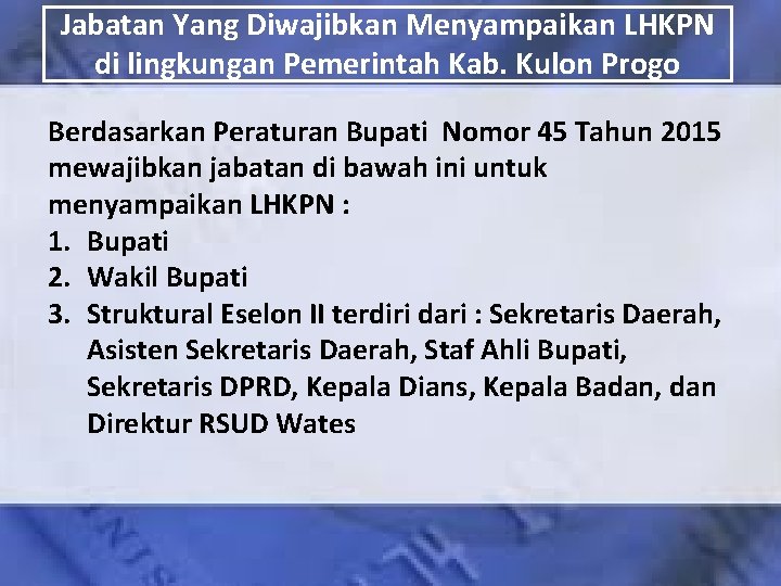 Jabatan Yang Diwajibkan Menyampaikan LHKPN di lingkungan Pemerintah Kab. Kulon Progo Berdasarkan Peraturan Bupati