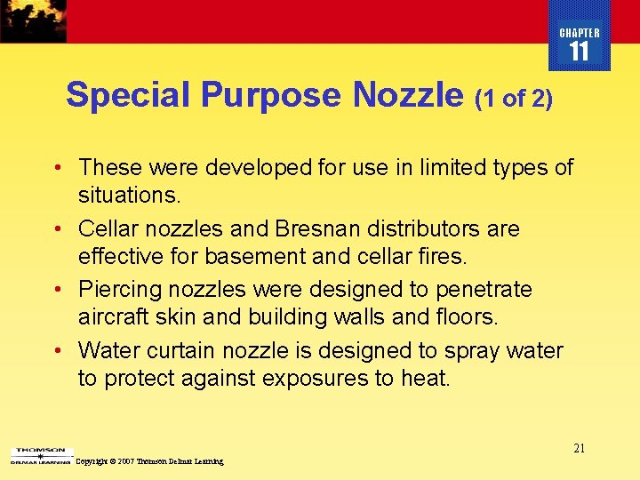 CHAPTER 11 Special Purpose Nozzle (1 of 2) • These were developed for use