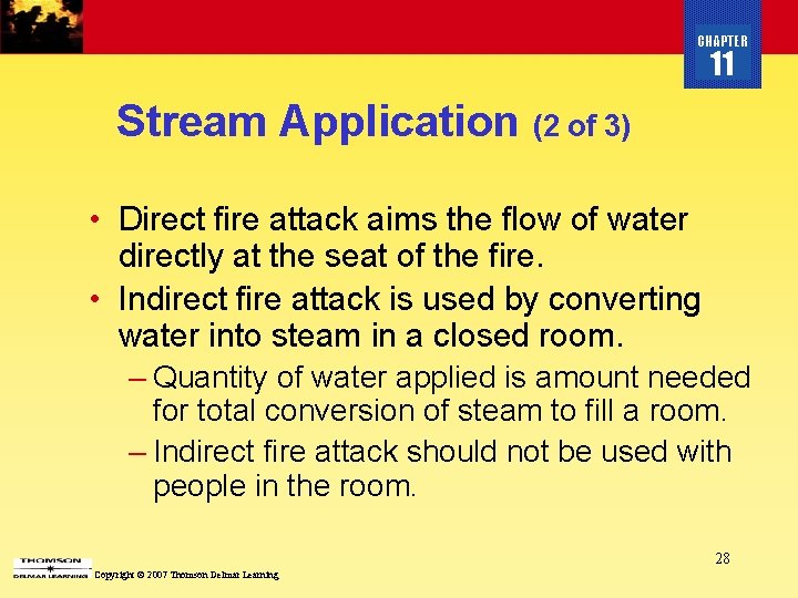 CHAPTER 11 Stream Application (2 of 3) • Direct fire attack aims the flow