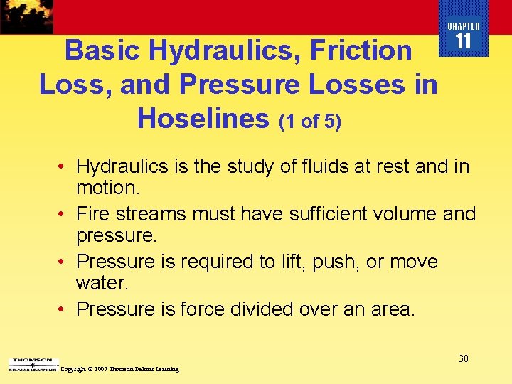 CHAPTER Basic Hydraulics, Friction Loss, and Pressure Losses in Hoselines (1 of 5) 11