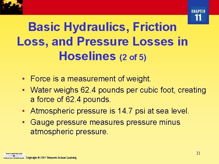 CHAPTER Basic Hydraulics, Friction Loss, and Pressure Losses in Hoselines (2 of 5) 11