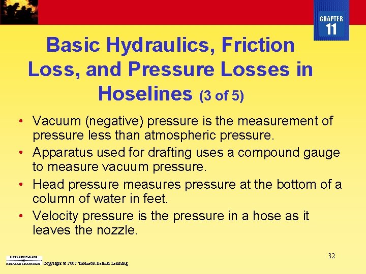 CHAPTER Basic Hydraulics, Friction Loss, and Pressure Losses in Hoselines (3 of 5) 11