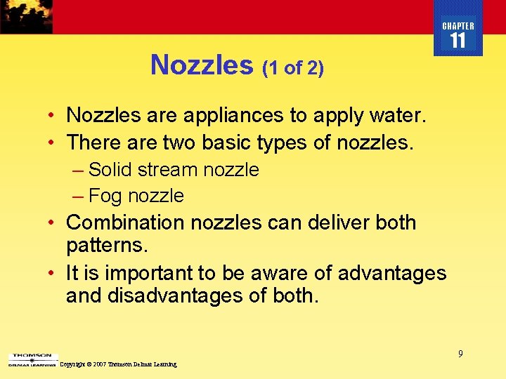 CHAPTER Nozzles (1 of 2) 11 • Nozzles are appliances to apply water. •