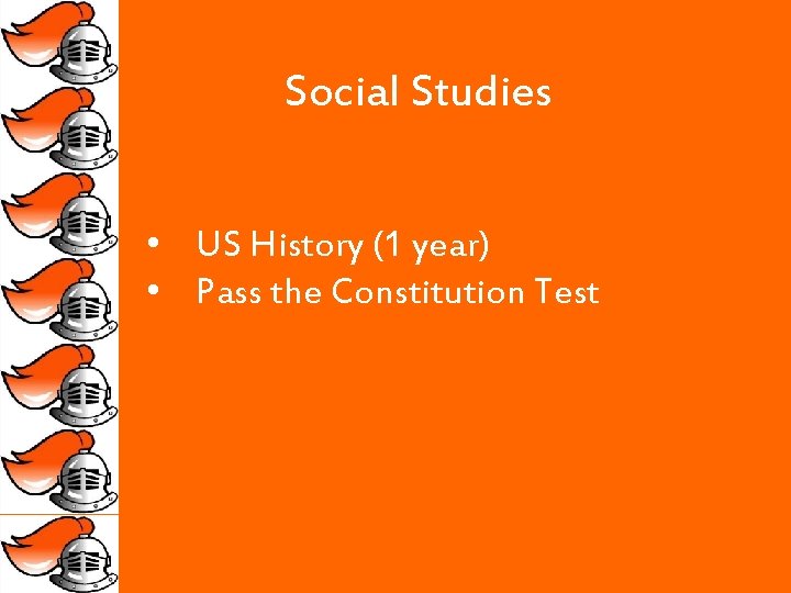 Social Studies • US History (1 year) • Pass the Constitution Test 