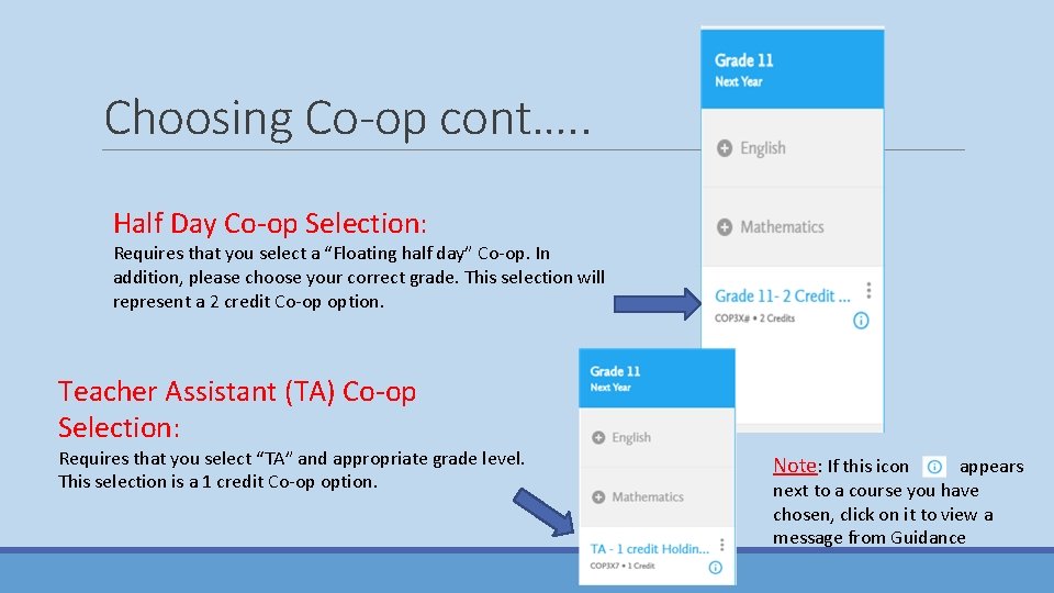 Choosing Co-op cont…. . Half Day Co-op Selection: Requires that you select a “Floating