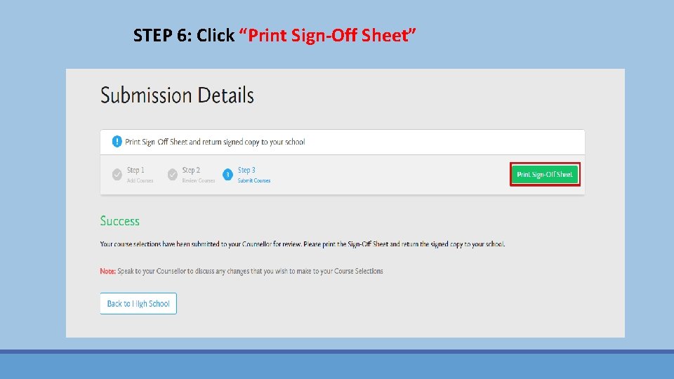 STEP 6: Click “Print Sign-Off Sheet” 