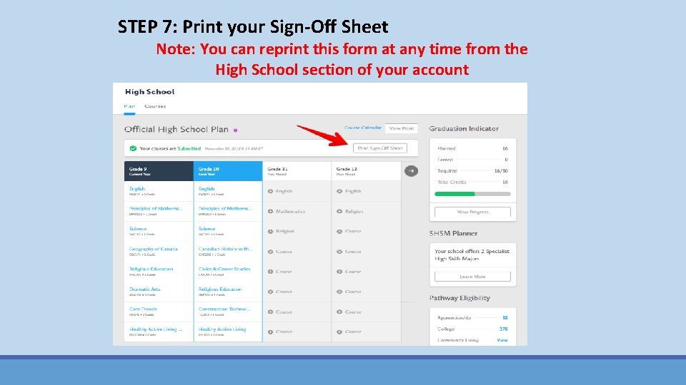 STEP 7: Print your Sign-Off Sheet Note: You can reprint this form at any