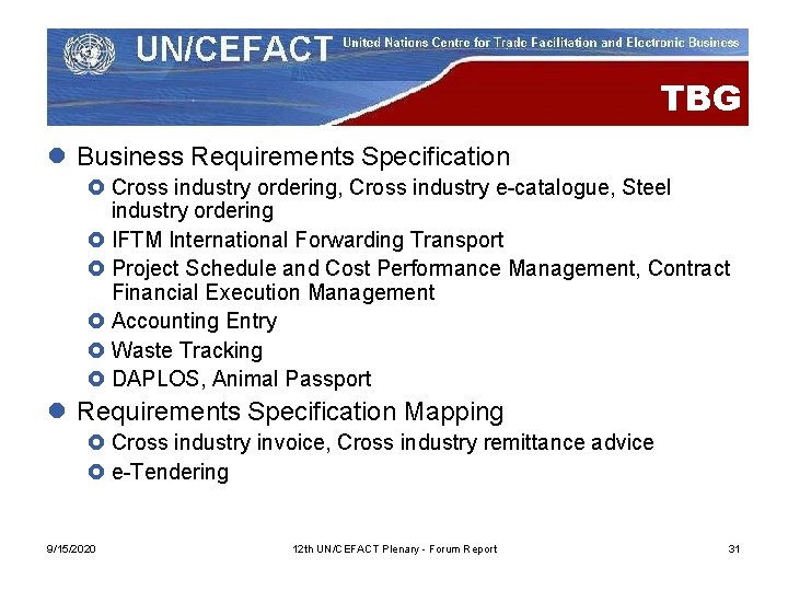 TBG l Business Requirements Specification £ Cross industry ordering, Cross industry e-catalogue, Steel industry