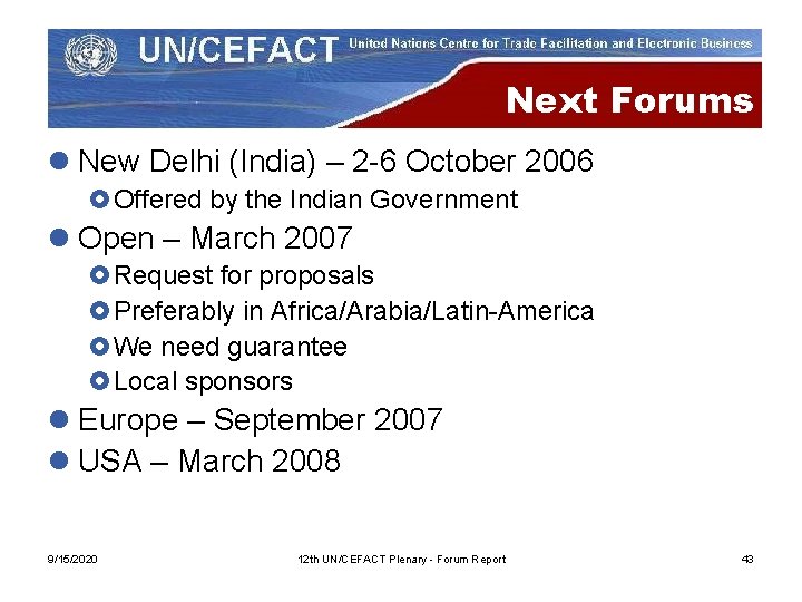 Next Forums l New Delhi (India) – 2 -6 October 2006 £Offered by the