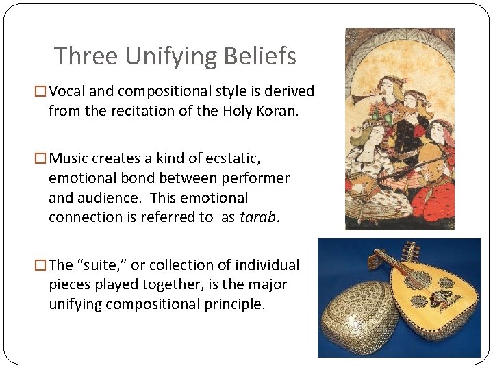 Three Unifying Beliefs � Vocal and compositional style is derived from the recitation of