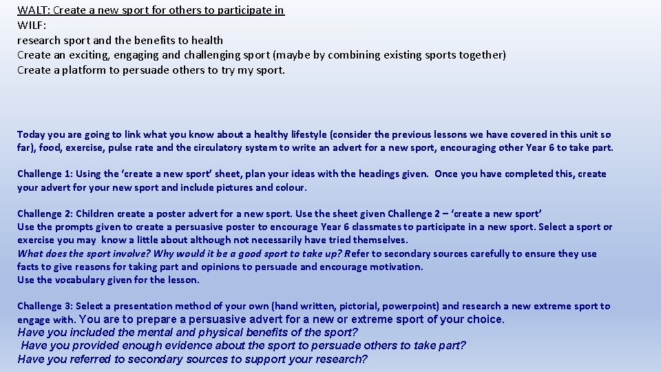 WALT: Create a new sport for others to participate in WILF: research sport and WALT: Create a new sport for others to participate in WILF: research sport and