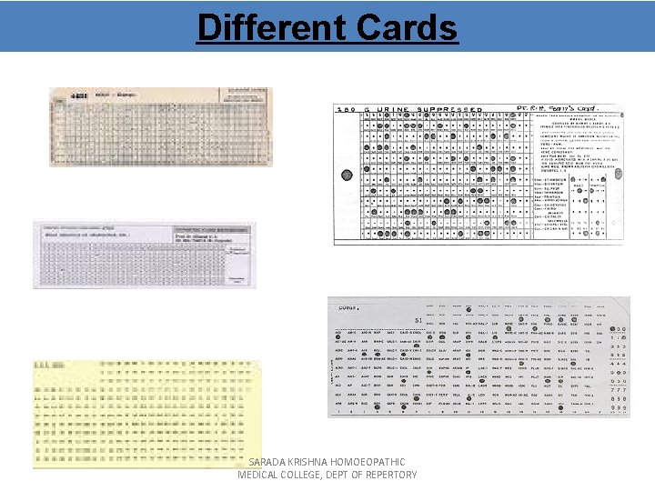 Different Cards SARADA KRISHNA HOMOEOPATHIC MEDICAL COLLEGE, DEPT OF REPERTORY 