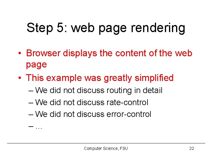 Step 5: web page rendering • Browser displays the content of the web page